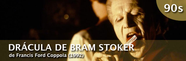 DRÁCULA DE BRAM STOKER (1992) de Francis Ford Coppola