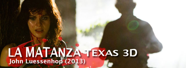 LA MATANZA DE TEXAS 3D (2013) de John Luessenhop