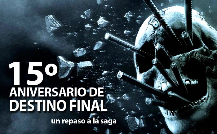 Especial: 15º aniversario de ‘Destino Final’